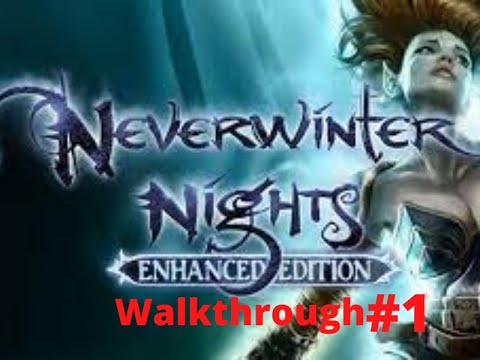 Neverwinter Nights EE Walkthrough Part 1:Academy and City Core