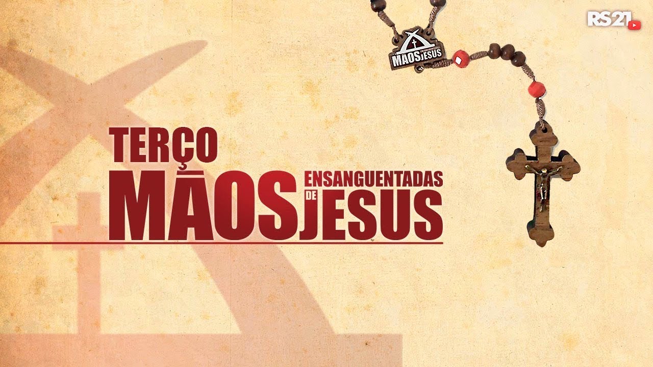 Terço Mãos Ensanguentadas de Jesus | Rede Século 21 | AO VIVO
