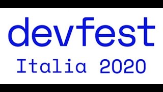 DevFest Italia 2020! La conferenza online organizzata dai GDG Italiani!

