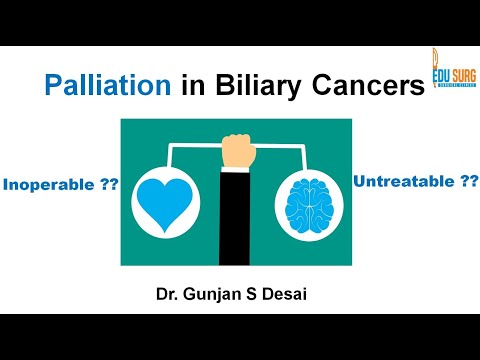 Advanced biliary cancer management - Role of palliation - Empathy, Counselling, quality of life