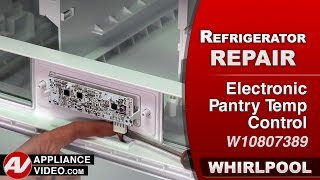 Whirlpool Refrigerator - Warm Food in the Pantry - Pantry Temperature Control Repair and Diagnostic