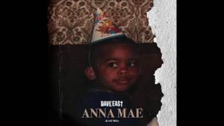 Dave East - Anna Mae (East Mix) 2016 [Official Audio]