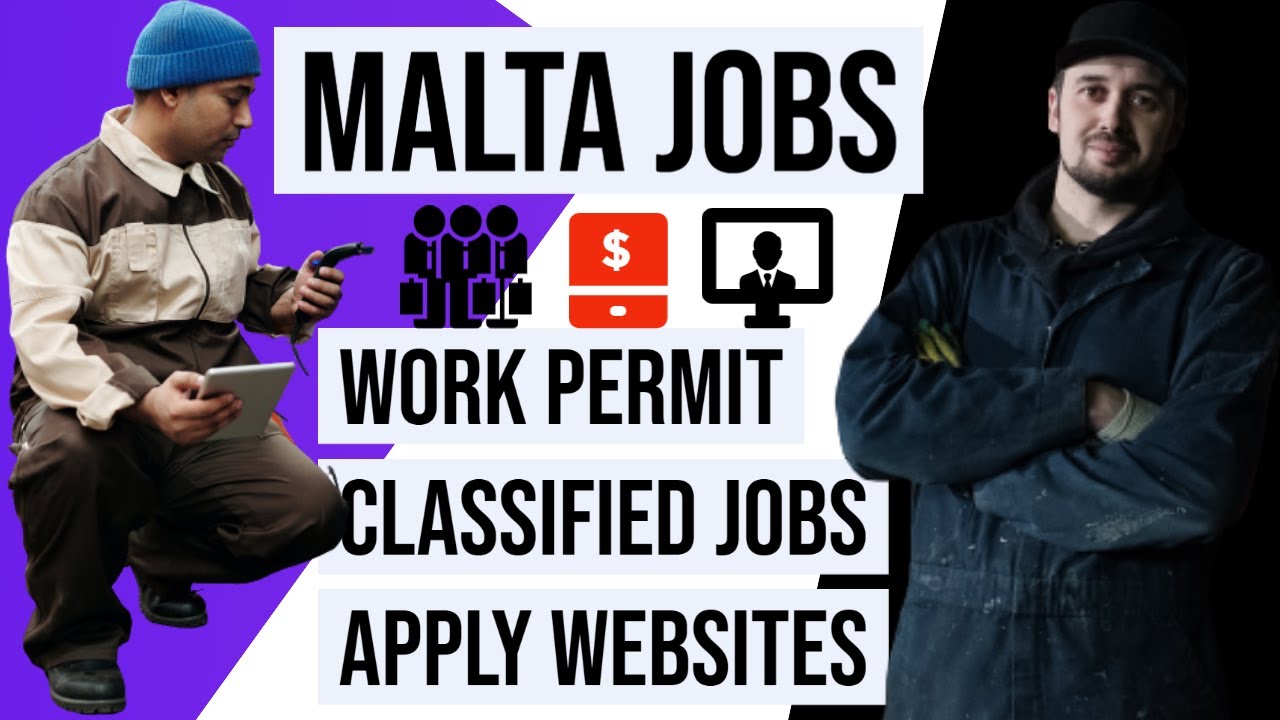 How to find a job in Malta if you’re a foreigner? Malta Work Permit