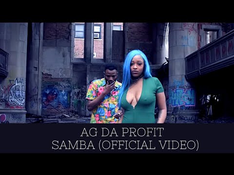 Ag Da Profit | Samba (Official Video)