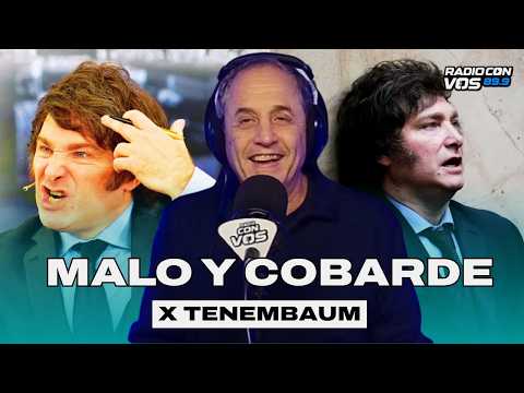 MILEI, UN PRESIDENTE QUE ES MALA PERSONA l TENEMBAUM EDITORIAL