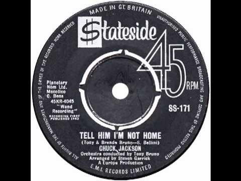 Chuck Jackson – “Tell Him I’m Not Home” (UK Stateside) 1963