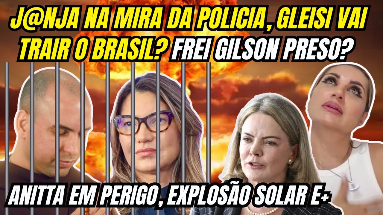 SENSITIVA MICHELE PREVISÕES, J@NJA NA MIRA DA POLICIA,GLEISSY VAI TRAIR O BRASIL? FREI GILSON PRESO