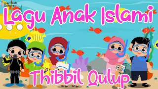 Download lagu Lagu Anak Islami- Sholawat Thibbil Qulub - Lagu Anak Anak terpopuler 2023 mp3