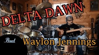 Delta Dawn - Waylon Jennings  -  Cover