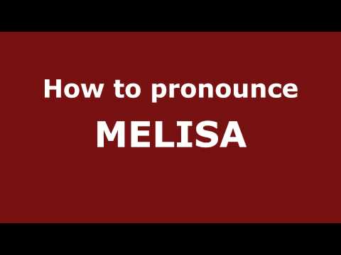 How to Pronounce MELISA in Spanish - PronounceNames.com