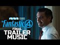 The Fantastic Four First Steps Final Trailer Music