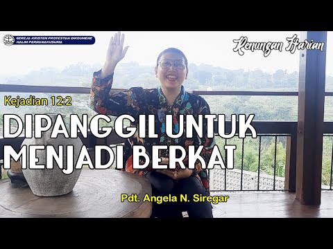 DIPANGGIL UNTUK MENJADI BERKAT