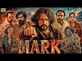 Mark Full Movie In Hindi Dubbed Kiccha Sudeep Archana Kottige Naveen Chandra Reviews Facts