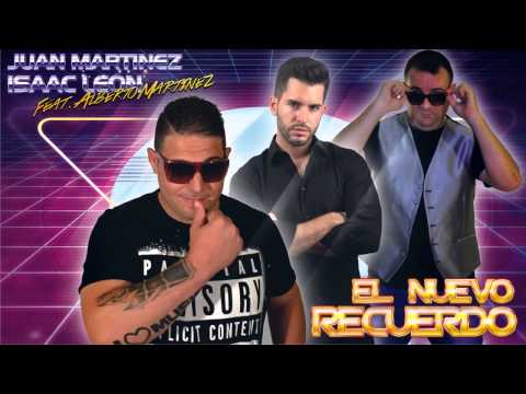 Juan Martínez & Isaac Leon Feat. Alberto Martínez - 