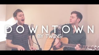 Twins sing &quot;DOWNTOWN&quot; - MACKLEMORE &amp; RYAN LEWIS (Chorus Cover)