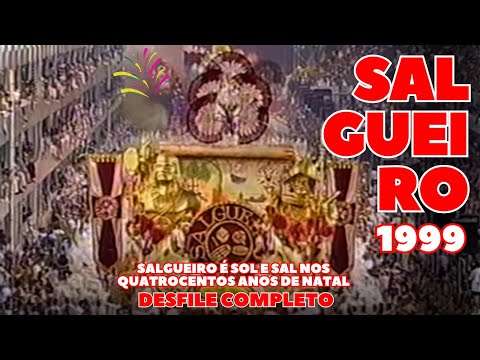 SALGUEIRO 1999 | SALGUEIRO É SOL E SAL NOS... | DESFILE COMPLETO | CARNAVAL RIO DE JANEIRO