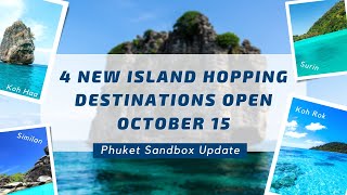 Phuket Sandbox Update - 4 New Island Hopping Destinations Open October 15, 2021