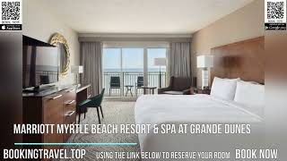 Marriott Myrtle Beach Resort & Spa at Grande Dunes