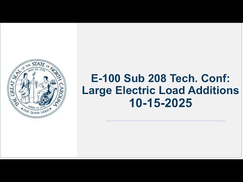 E-100 Sub 208 Tech. Conf: Large Electric Load Additions - 10/15/2025