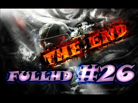 Crysis 3 Walkthrough The End Part 26  Lets Play Gameplay [FullHD] (PC / PS3 / XBOX)