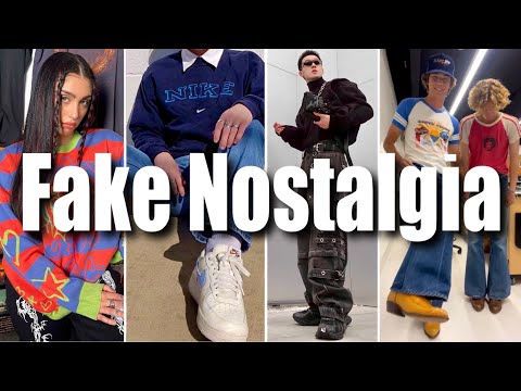 The Unfortunate Fashion Nostalgia Generation…