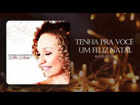 Jeanne Mascarenhas - Tenha Pra Você Um Feliz Natal | Áudio Oficial