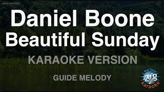 Download lagu Daniel Boone-Beautiful Sunday (Melody) (Karaoke Version) mp3
