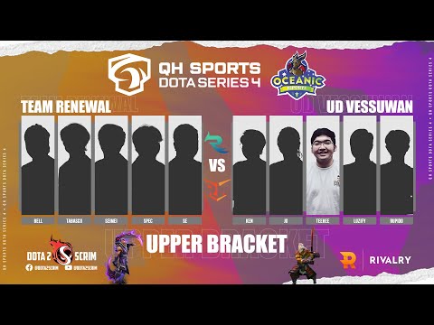 Team Renewal vs UD Vessuwan - QH Sports Dota Series 4 - Playoffs - Upper Bracket - B03