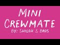 Mini Crewmate Shiloh Bros Lyrics