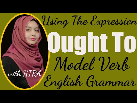 Using the expression ought to  model verb( English grammar)
