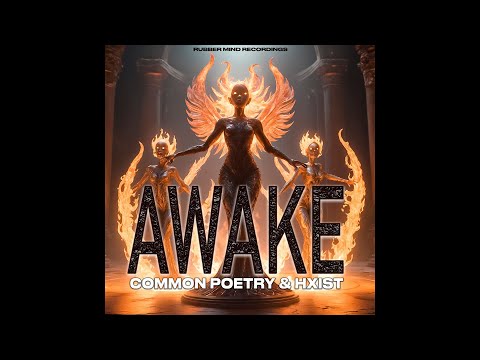 HXIST & COMMON POETRY - AWAKE