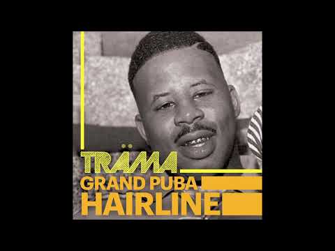 TRAMA - "GRAND PUBA HAIRLINE"