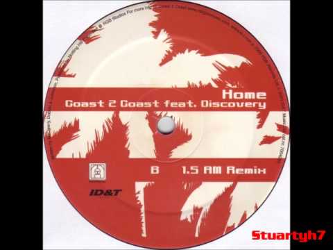 Coast 2 Coast feat. Discovery - Home (5am Remix)