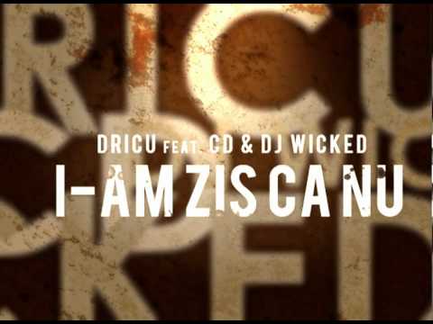 Dricu feat. CD&Dj Wicked - I-am zis ca nu