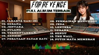 Download lagu FOR REVENGE – Full Album Terbaik | Lagu Terpopuler Sepanjang Masa mp3