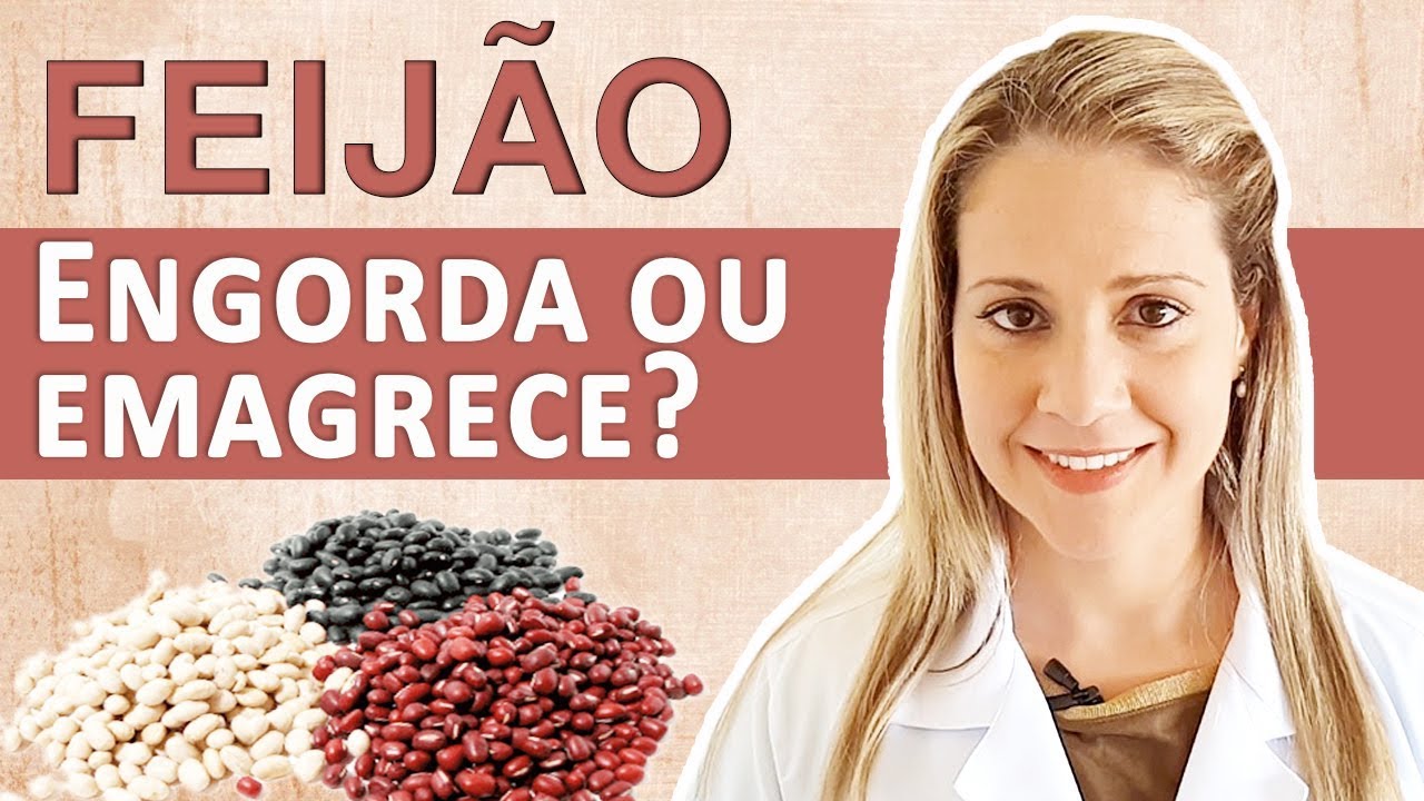 Feijão Engorda ou Emagrece Tipos e Dicas!