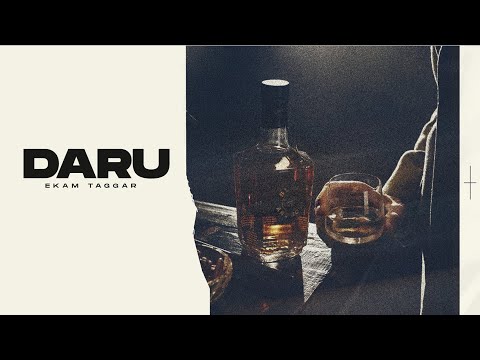 Daru - Ekam Taggar (Official Song) | Latest Punjabi Song 2023