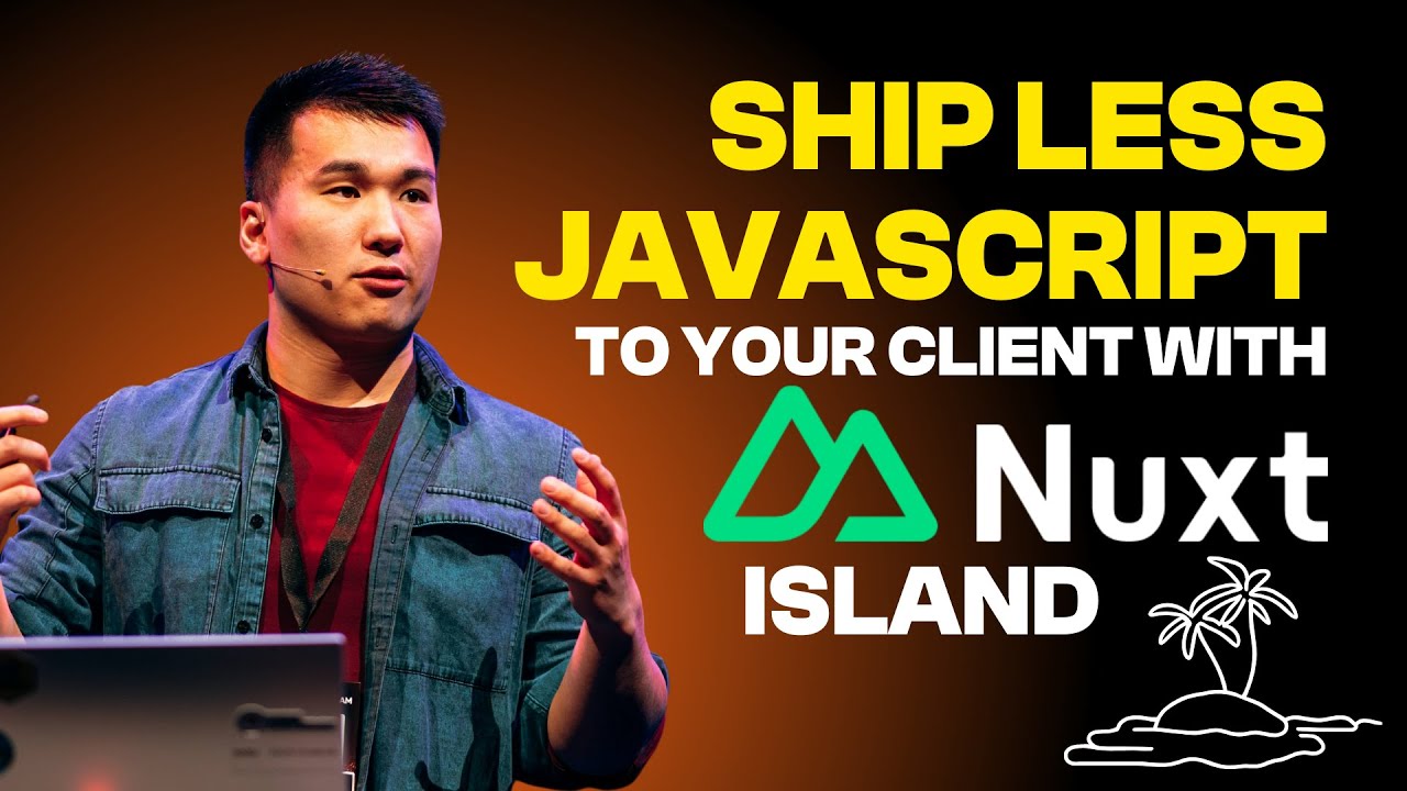 Julien Huang - Ship less javascript to your client with Nuxt Island - Vuejs Amsterdam