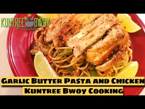 How to make garlic butter pasta and garlic chicken (Kuntree bwoy Kitchen)