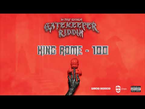 King Rome - 100 (Official Audio) | Gatekeeper Riddim