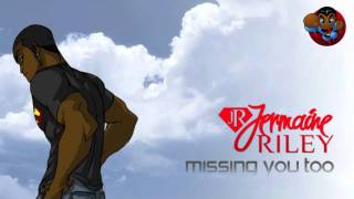 Jermaine Riley - Missing You Too (Audio &amp; Download Link) | @jermaine_riley