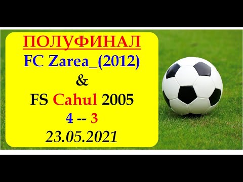3_ПОЛУФИНАЛ_FC Zare Balti_(2012)-( 4 ) -- FC Cahul 2005 -( 3 )__23.05.2021