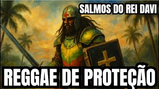 🌿 SALMOS DE PROTEÇÃO EM REGGAE 2025 – Áudio de Paz e Livramento para Abençoar Sua Casa