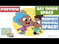How To Respect Personal Space - Bay Needs Space - Schooling Online Kids Lesson Preview