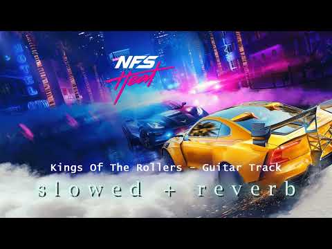 Kings Of The Rollers - Guitar Track | Need for Speed Heat (s l o w e d + r e v e r b)