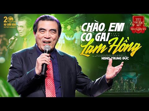 Chào Em Cô Gái Lam Hồng - NSND Trung Đức | Siêu Phẩm Tết Vạn Lộc 2025 | Cả Khán Phòng Vỗ Tay