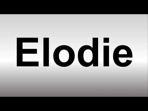 How to Pronounce Elodie