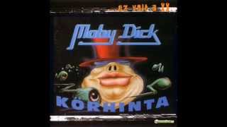 Moby Dick - Ugass! kutya
