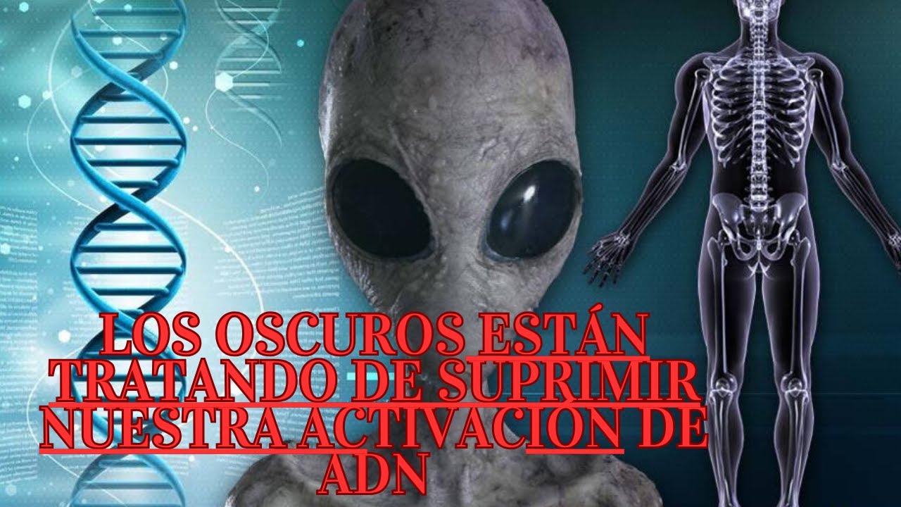 Los  Oscuros Están Tratando De Suprimir Nuestra Ascensión Y activación de ADN
