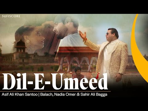 Dil E Umeed | Asif Ali Khan Santoo | Balach, Nadia, Maaz khan & Sahir Ali Bagga | Qawwali Song 2023